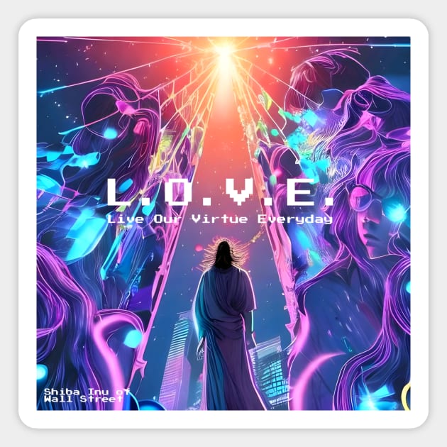 L.O.V.E. / Live Our Virtue Everyday Magnet by animegirlnft